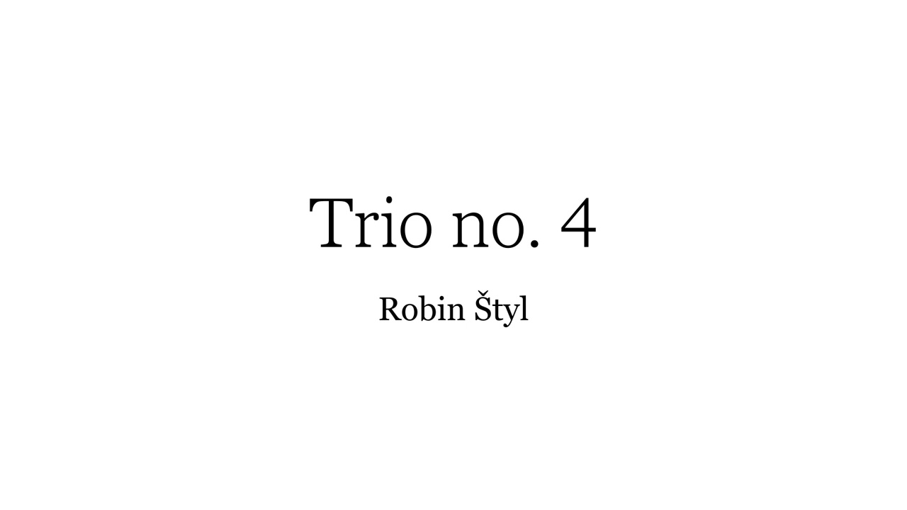 Trio č. 4 - Robin Štyl