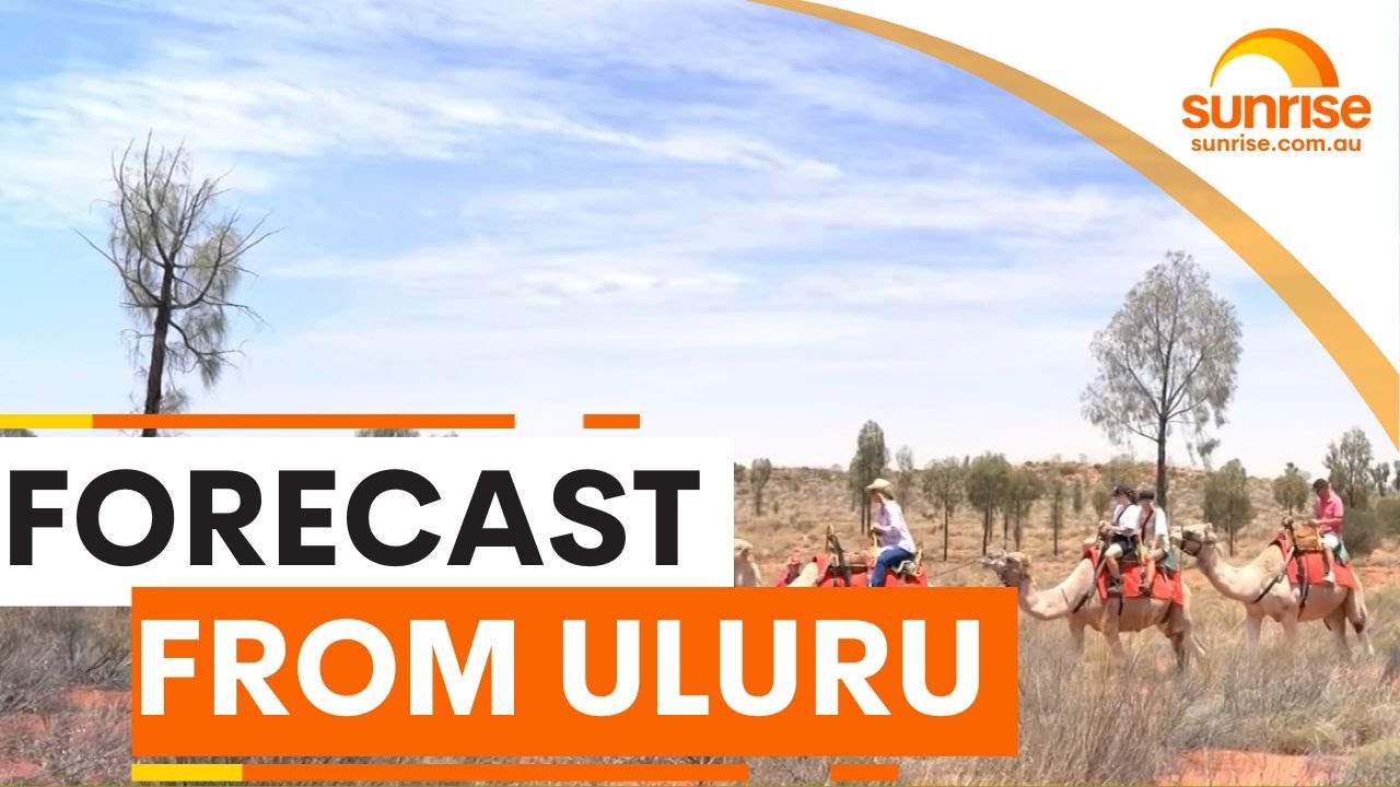 Sunrise weather update from Uluru | Sunrise