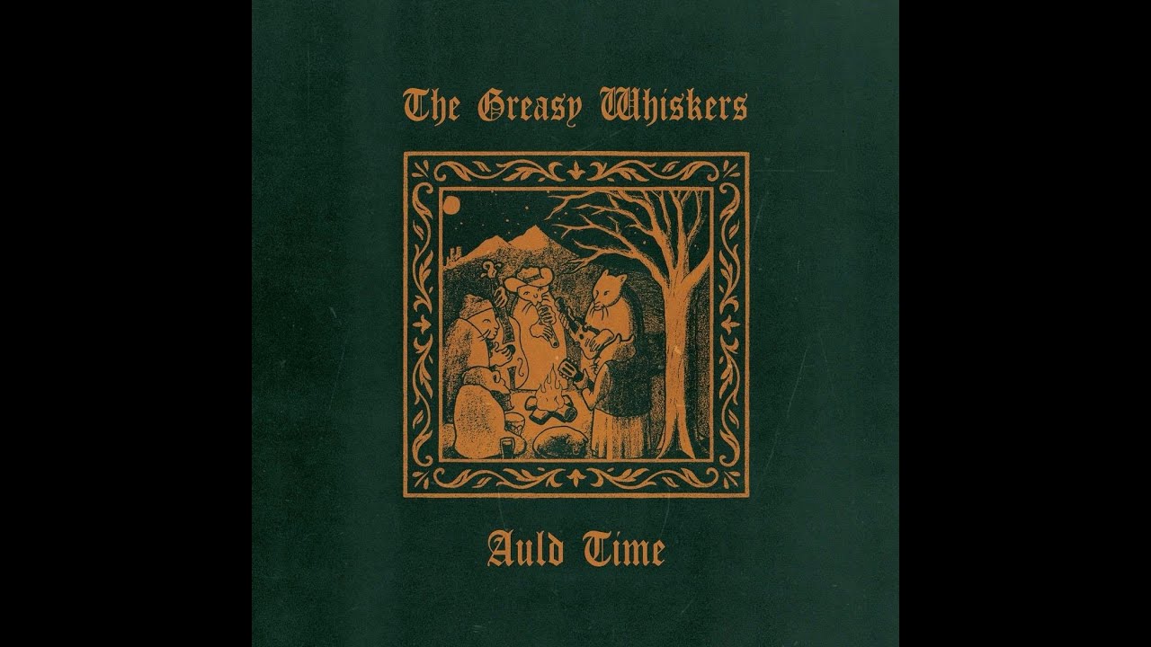 Killiecrankie - The Greasy Whiskers