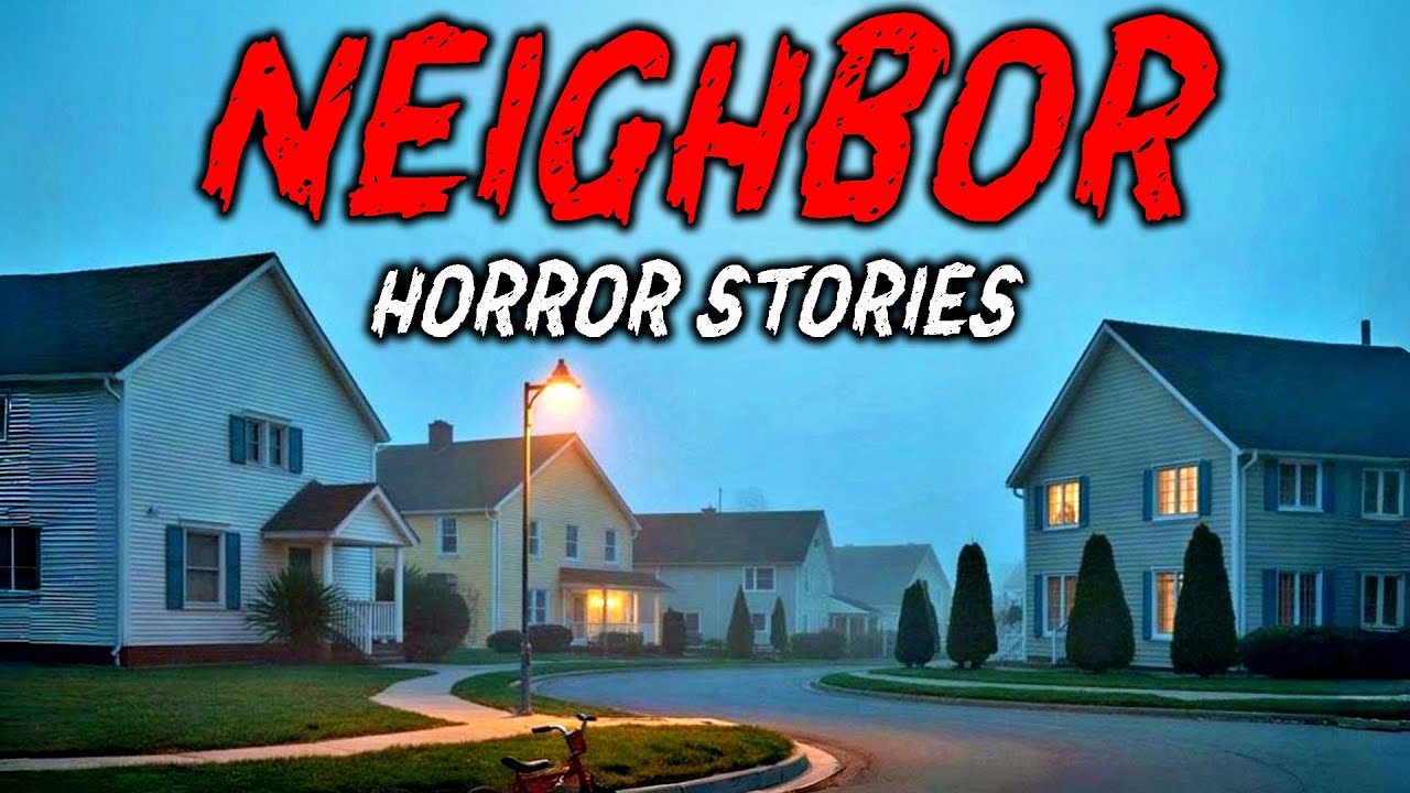 9 True Neighbor Horror Stories | 