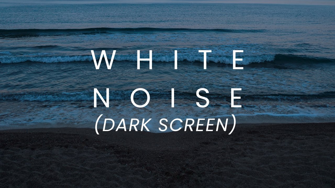 Ocean Waves White Noise – Dark Screen
