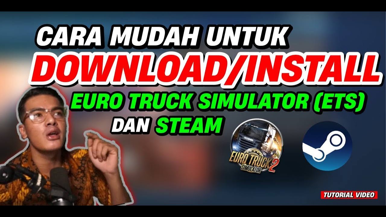 CARA NAK DOWNLOAD/INSTALL GAME LORI EURO TRUCK SIMULATOR 'ETS' & STEAM [BM] - TUTORIAL MUDAH !