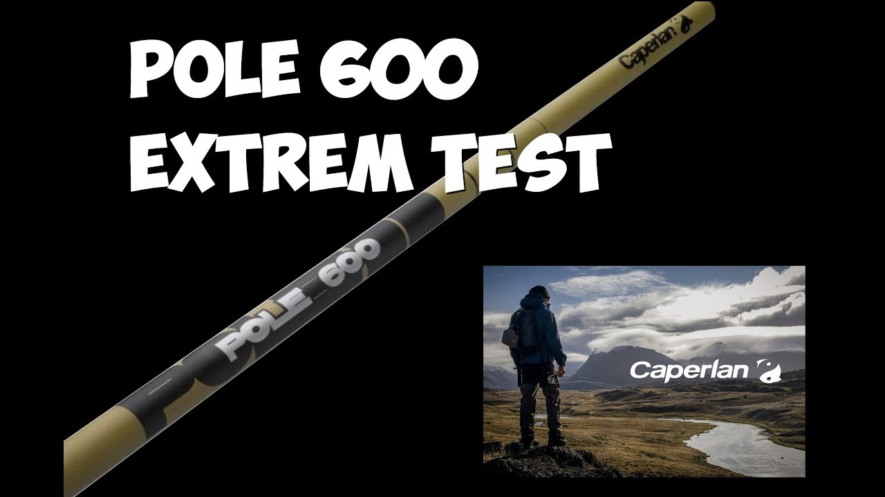 POLE 600 EXTREM TEST FISHING