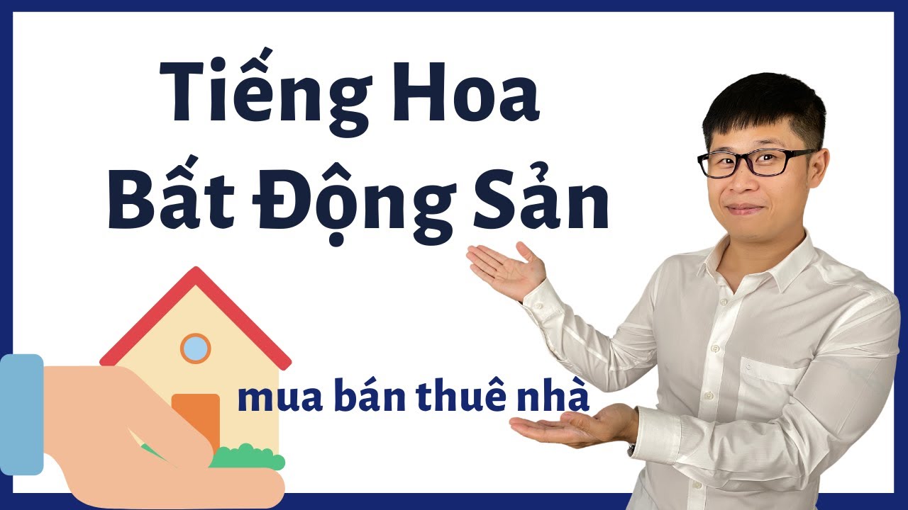Thuê nhà và bất động sản bằng tiếng Hoa (2022)