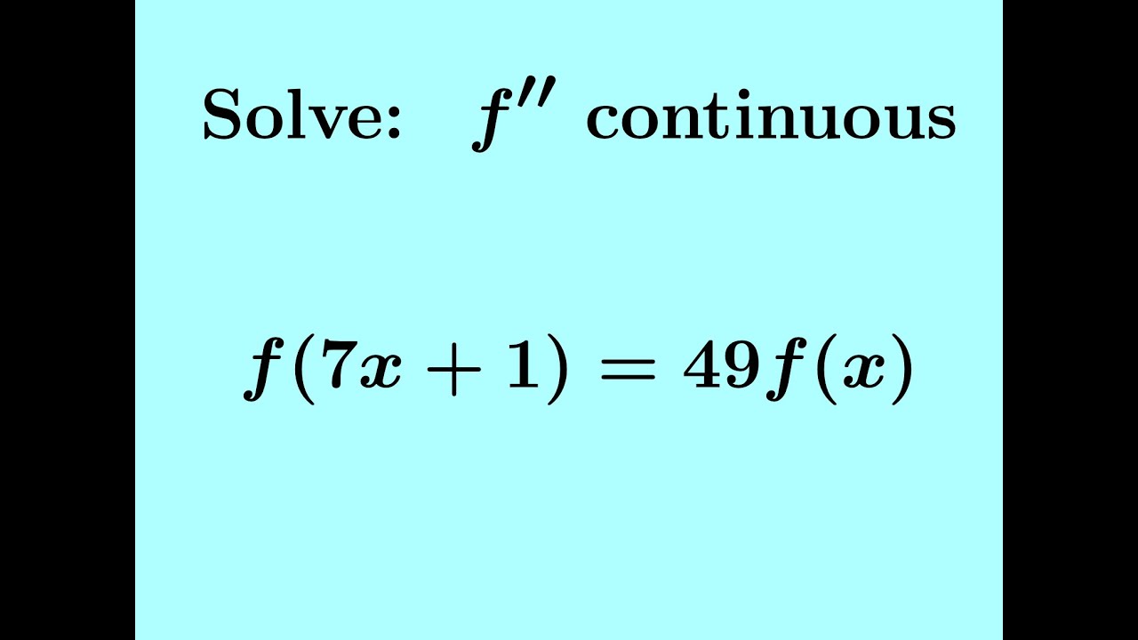 Solve f(7x+1)=49f(x) if f''(x) is continuous: IMC 2024 Problem 1 Day 1