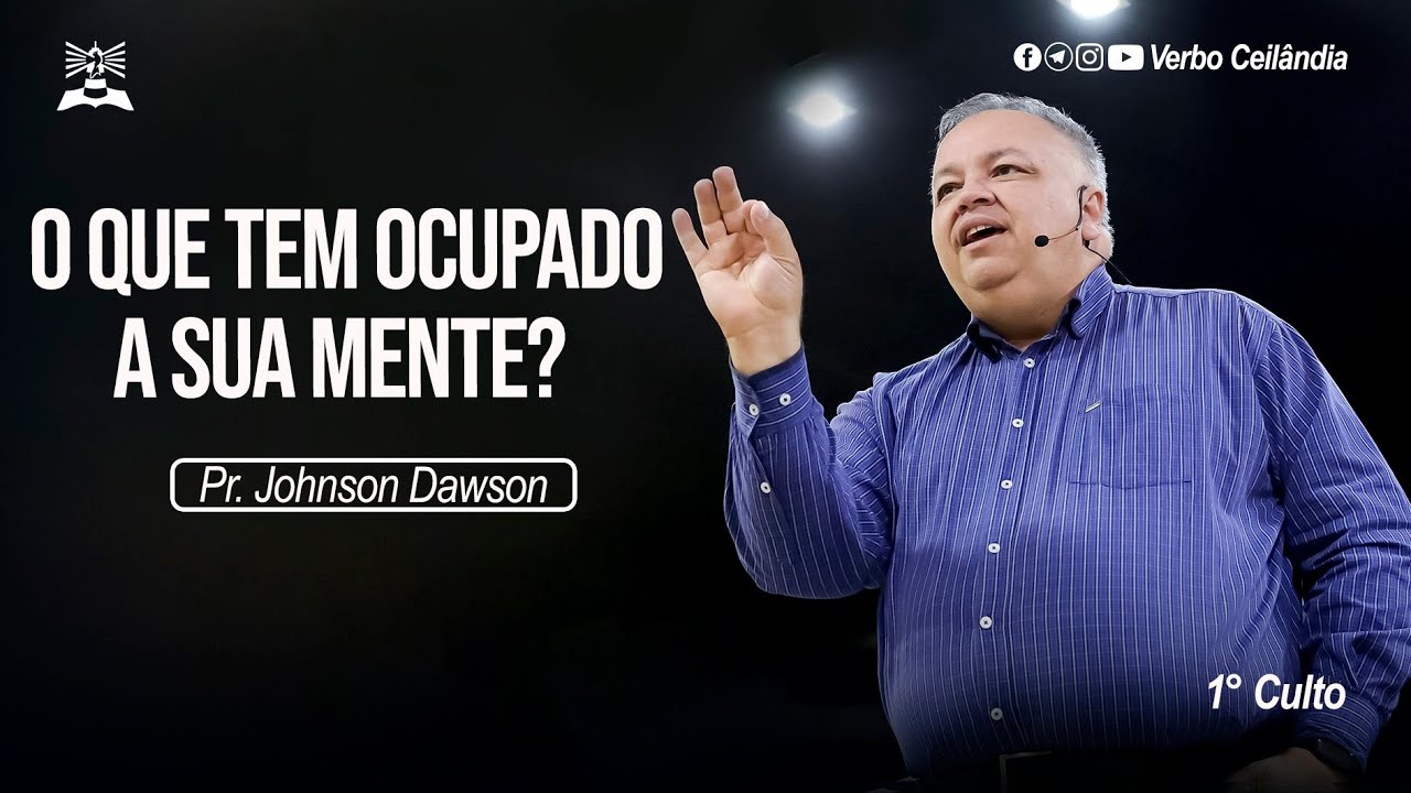 O que tem ocupado a sua mente?