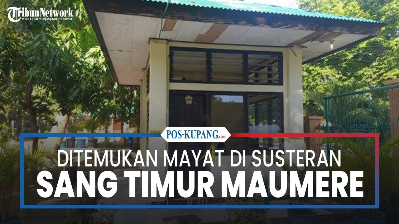 Satpam  Susteran Sang Timur Maumere Sikka Ditemukan Tak Bernyawa