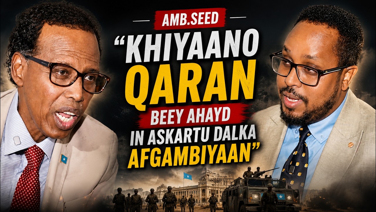 Amb. Cabdirashid Seed - 1/2 :Yaa ku balan furay waddanka Ma Askarti kacaanka mise Jabhadihi Ethiopia