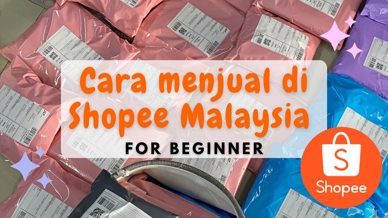 Cara Menjual di SHOPEE Malaysia | Tutorial Shopee | Daftar Shopee | Masuk Produk | Seller Shopee