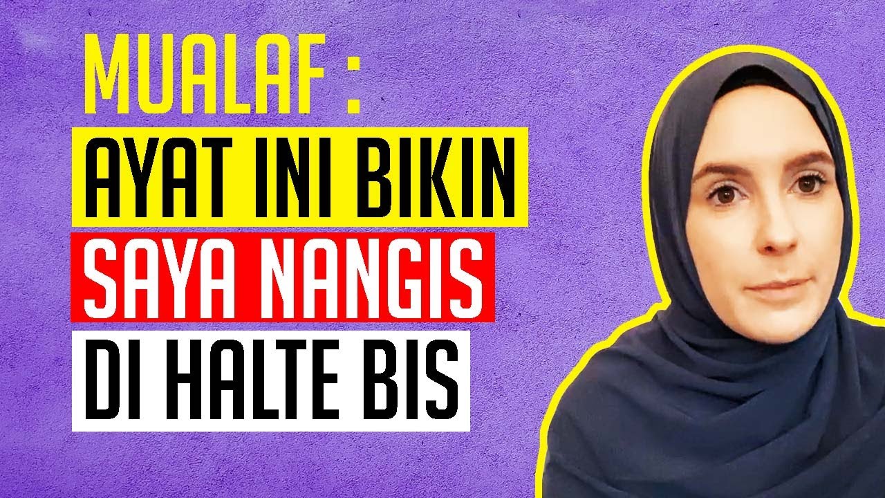 Mualaf : Ayat inilah yang Membuat saya Menangis Di Halte Bus | Muallaf Channel