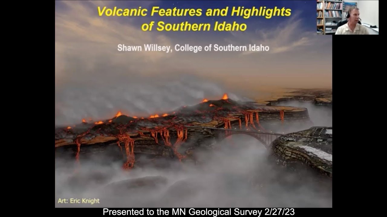 Volcanic Features and Highlights of Southern Idaho, Shawn Willsey, M. Sc.