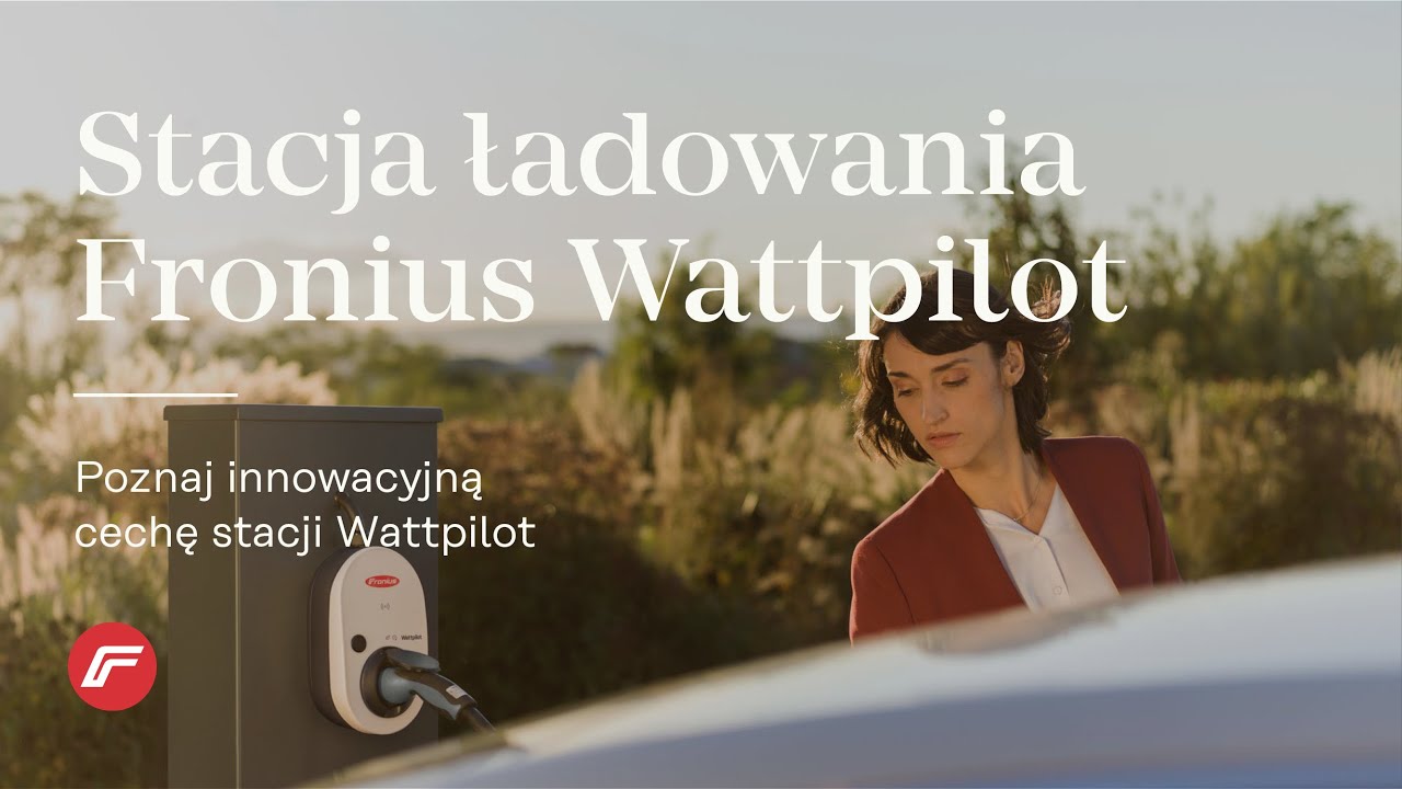 Produkty: Poznaj innowacyjną funkcję stacji ładowania elektryk&oacute;w Fronius Wattpilot. (PL)