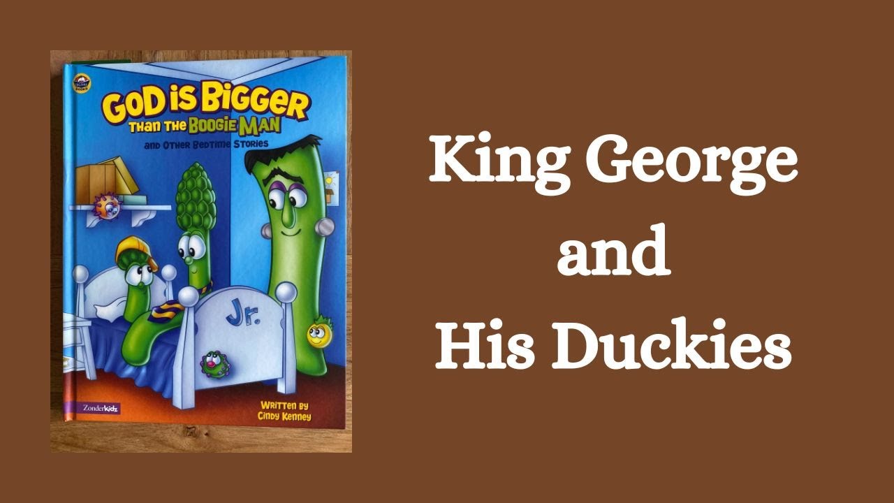 King George and His Duckies - Veggietales - Read Aloud