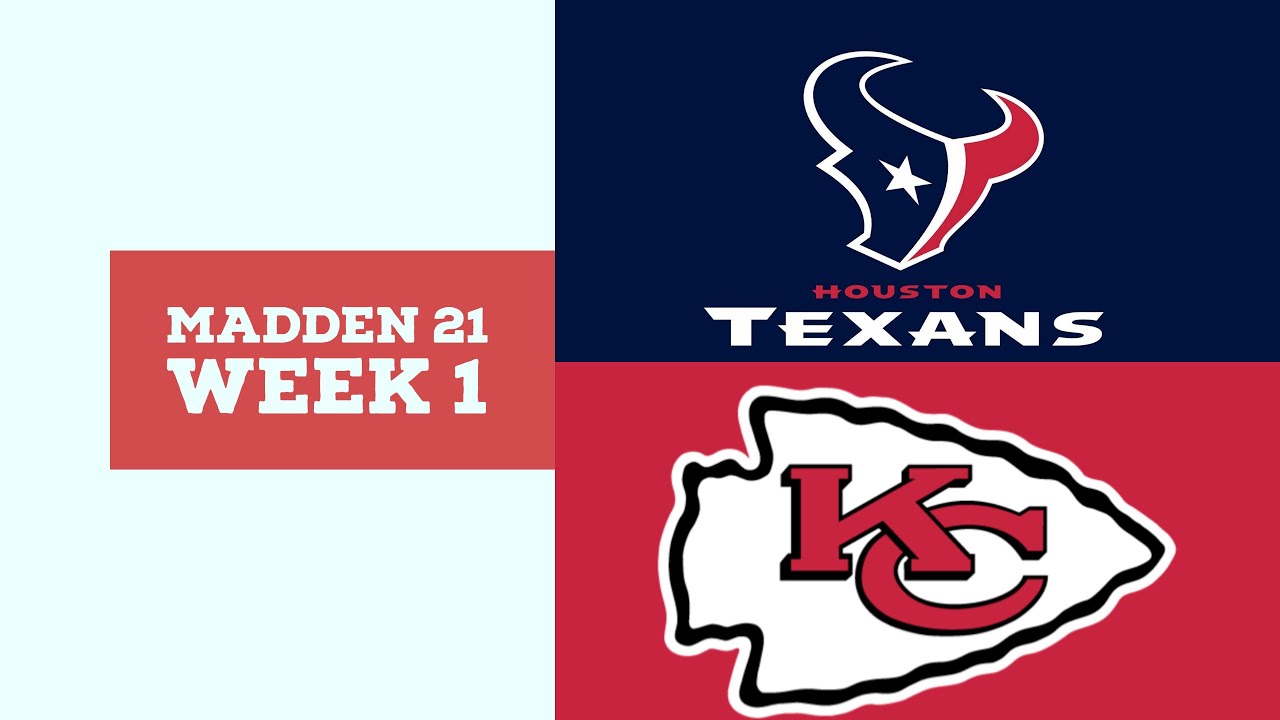 Madden 21 - Week 01 - Houston Texans vs Kansas City Chiefs - Simulation Nation