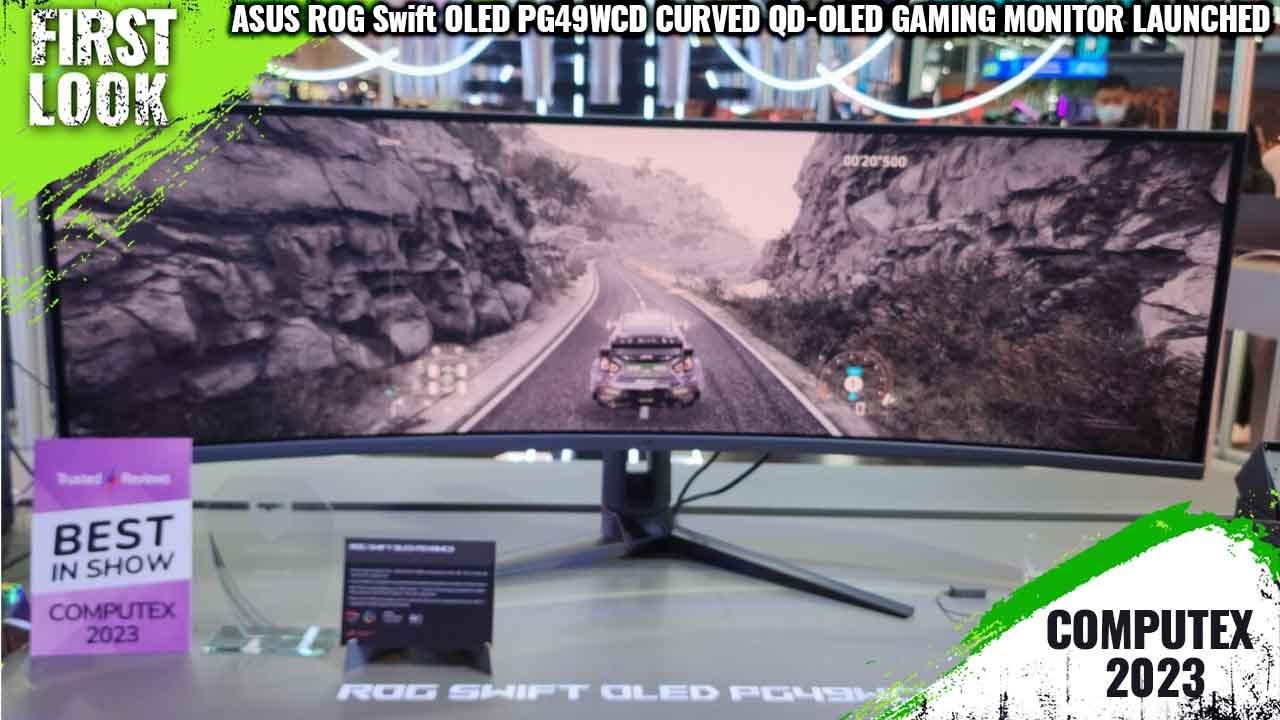 Asus ROG Swift OLED PG49WCD 49&Prime; QD-OLED Curved Gaming Monitor Launched - Computex 2023