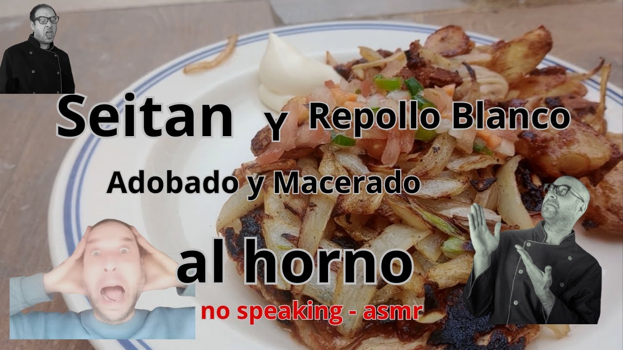 T3 | (asmr) Seitan y Repollo Adobado y Macerado, hecho al horno, no speaking please!