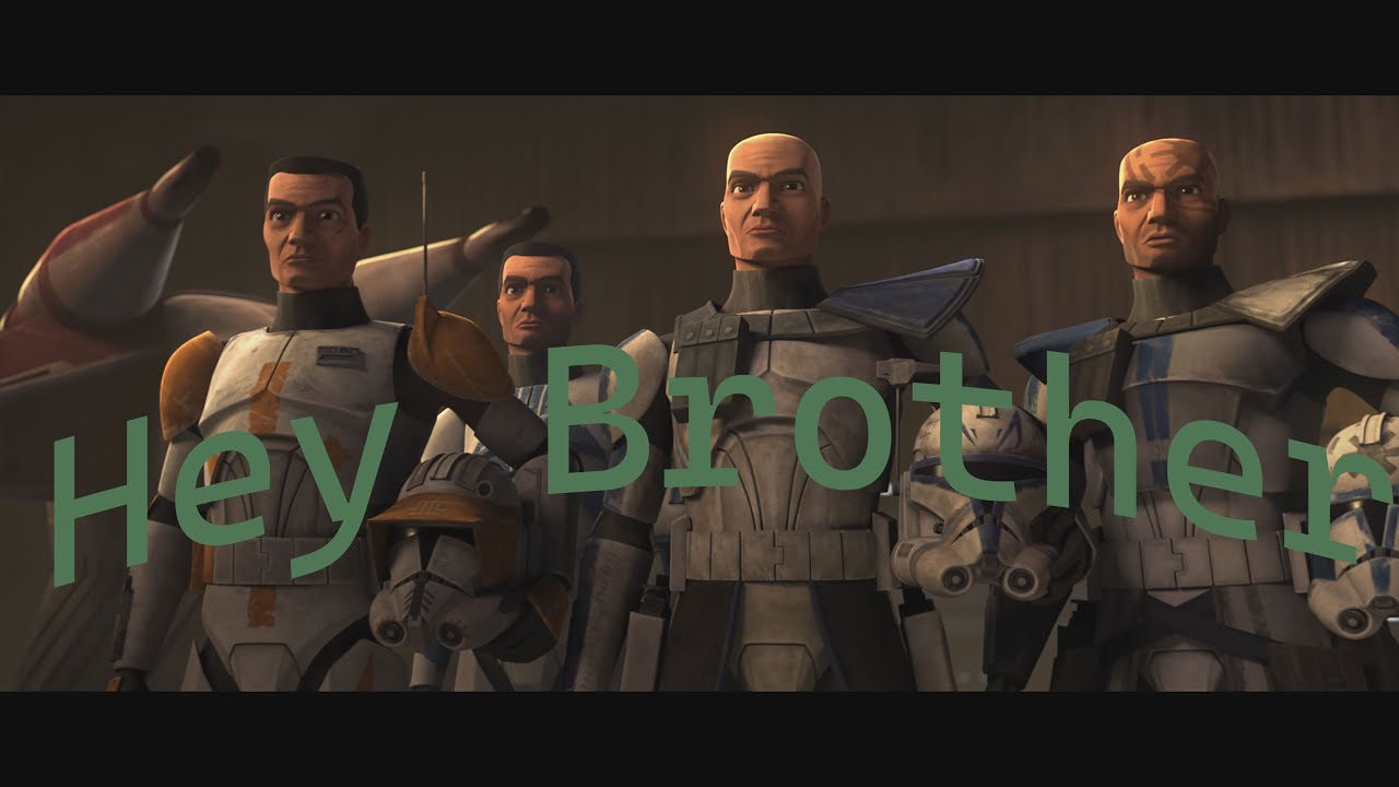 Hey Brother Clone Wars