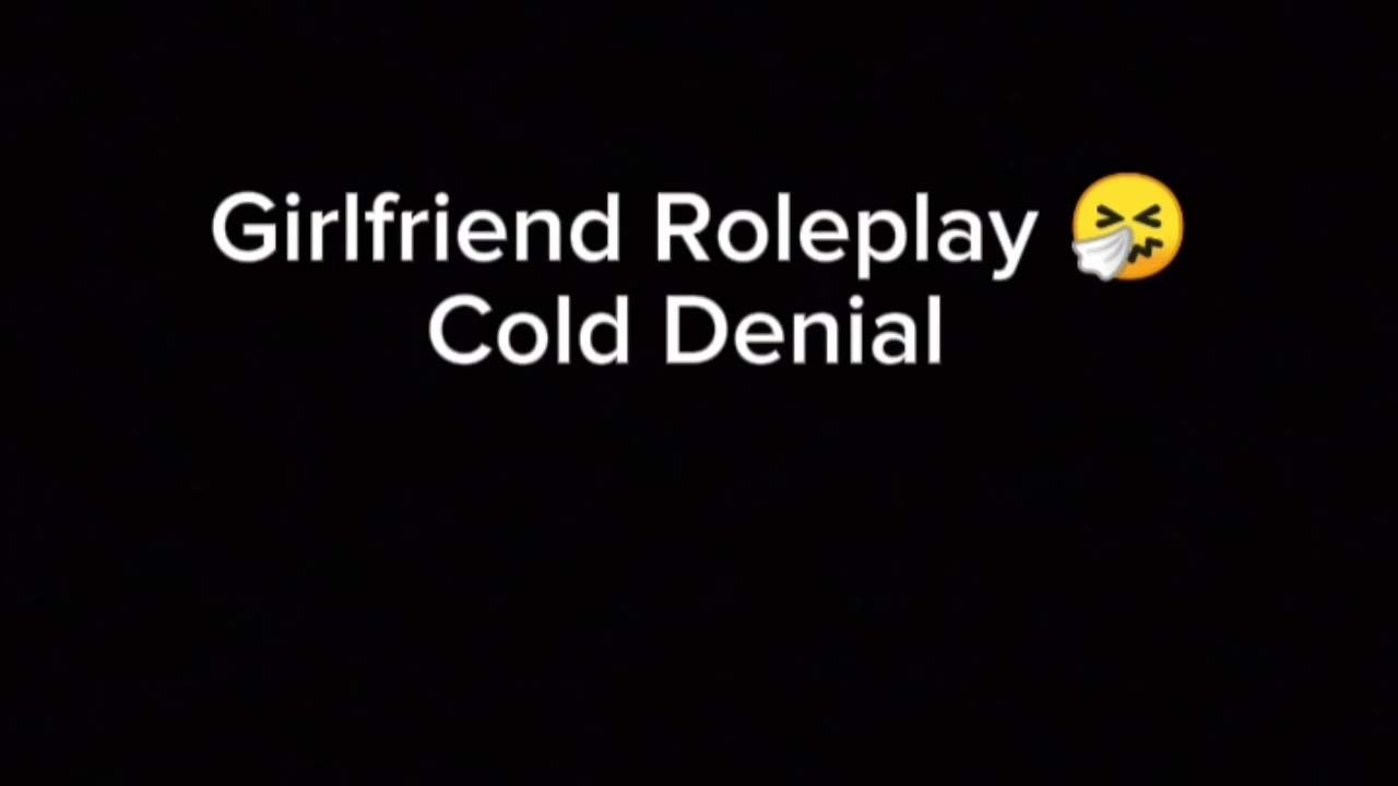 Roleplay: Girlfriend Sneezes and Coughs while Denies her Cold