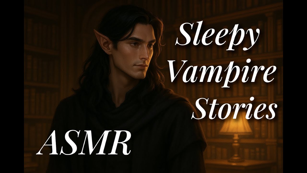 Vampire Whispers You to Sleep with Forgotten Stories of Love [M4F ASMR for Sleep]