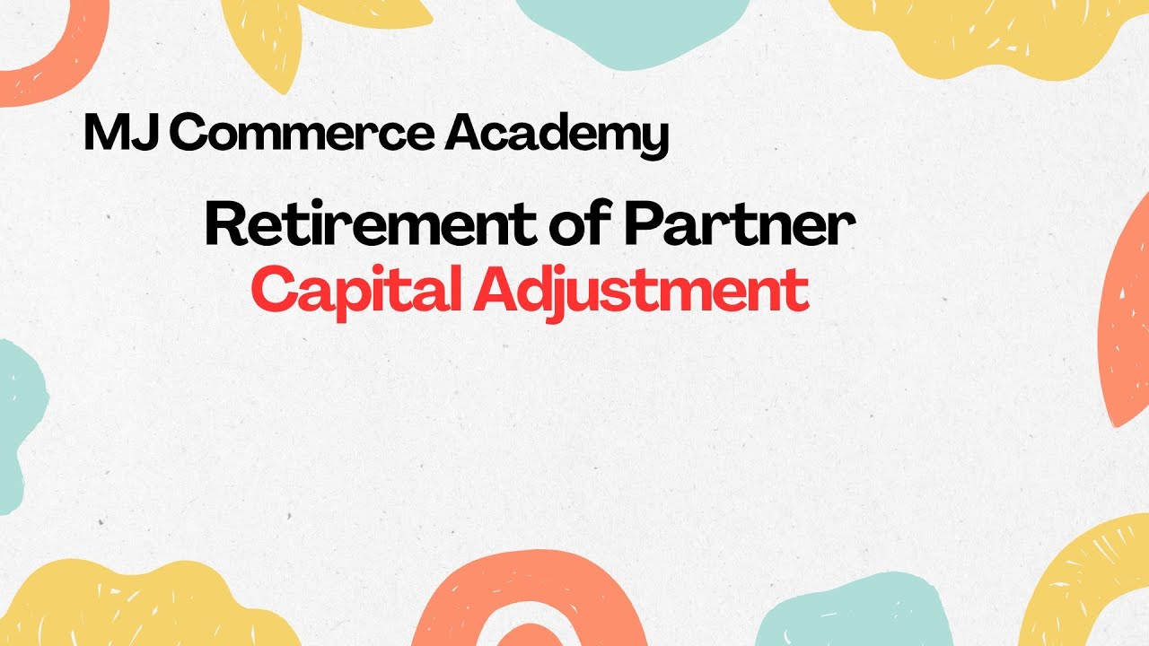 Retirement of Partner I Capital Adjustment I 12th Class I CA Foundation