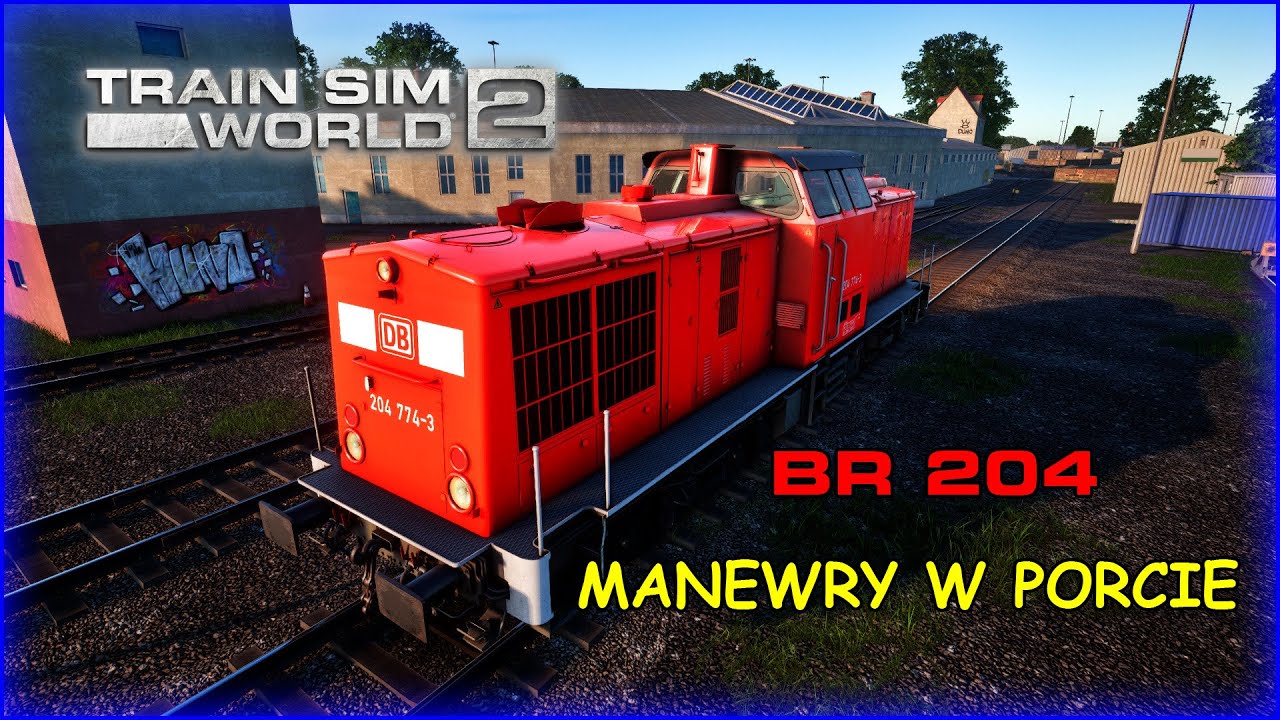 Manewry w porcie | BR 204 | Train Sim World 2