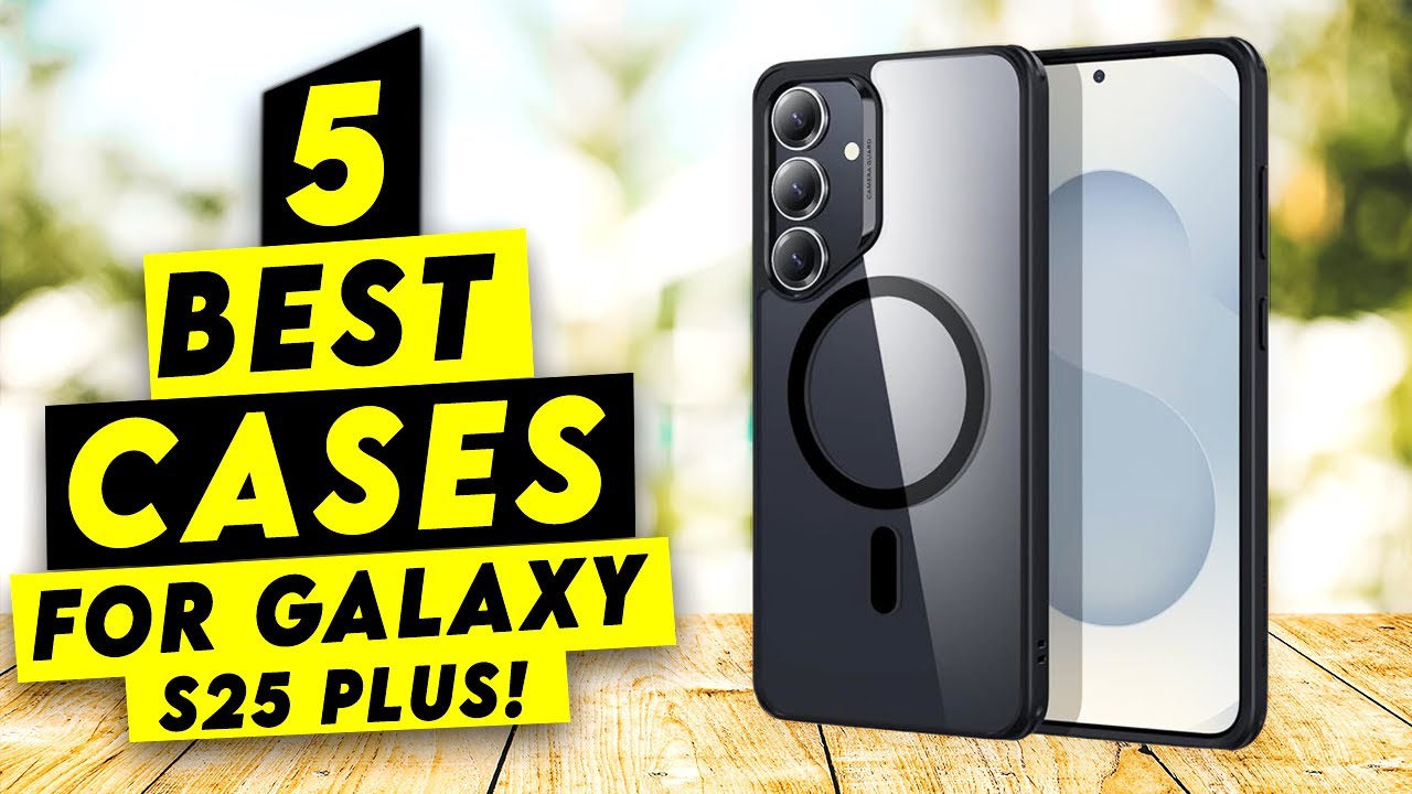 Top 5 Best Cases For Galaxy S25 Plus!🔥🔥