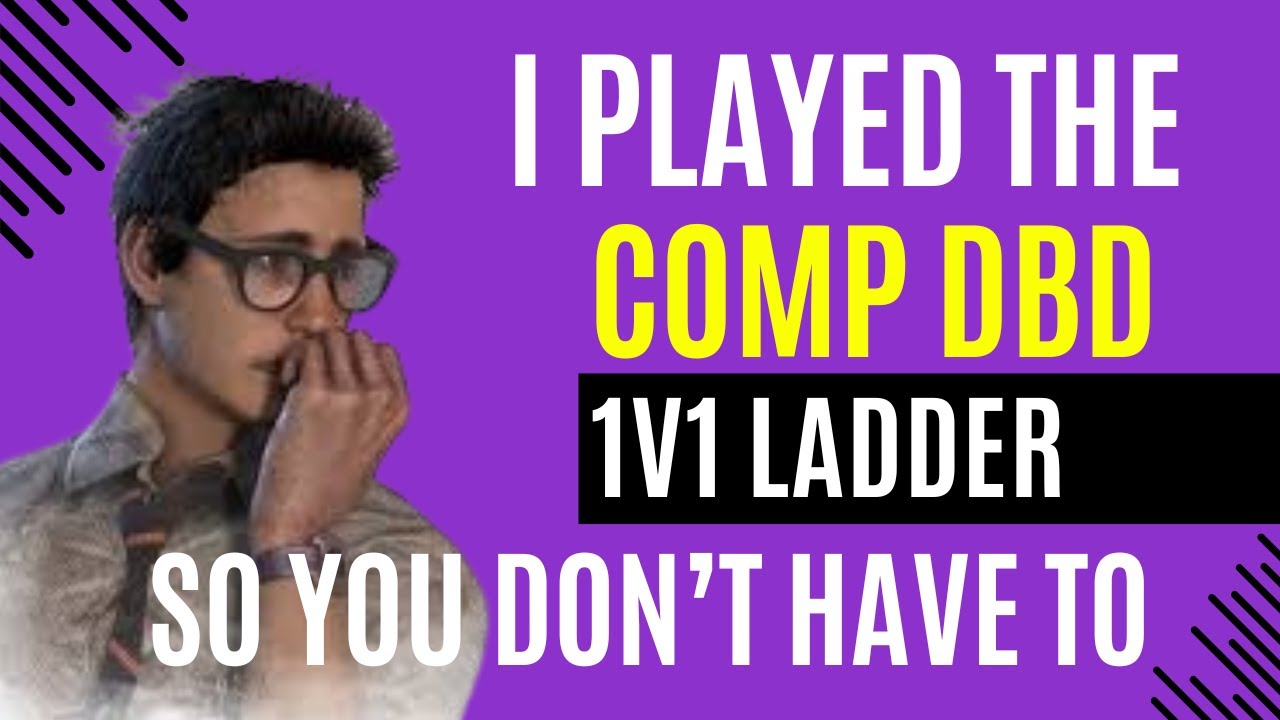 I Played the Competitive DBD 1v1 Ladder so You Don't Have to
