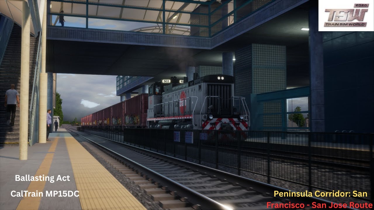 Ballasting Act : Peninsula Corridor San Francisco - San Jose : TSW2020
