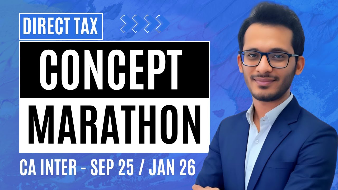 DT CONCEPT MARATHON - CA Inter - SEP 25 / JAN 26 - CA Rahul Agarwal