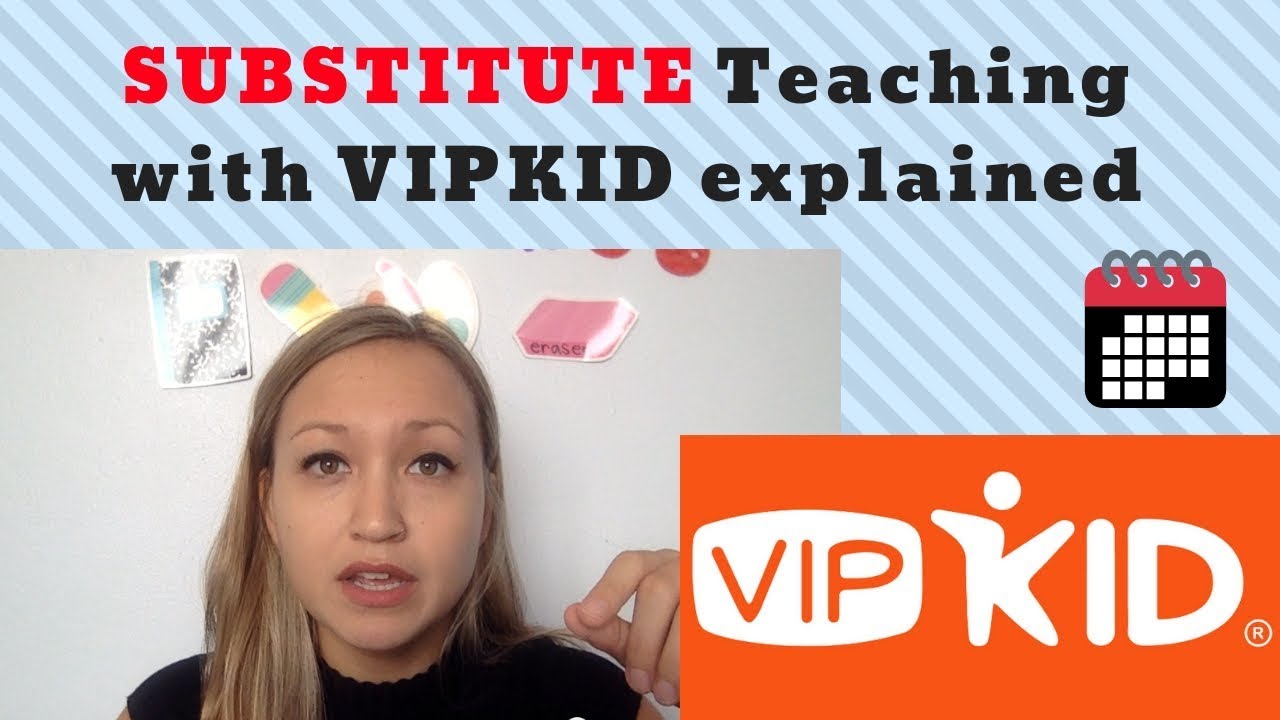 Substitute Teaching with VIPKID Explained