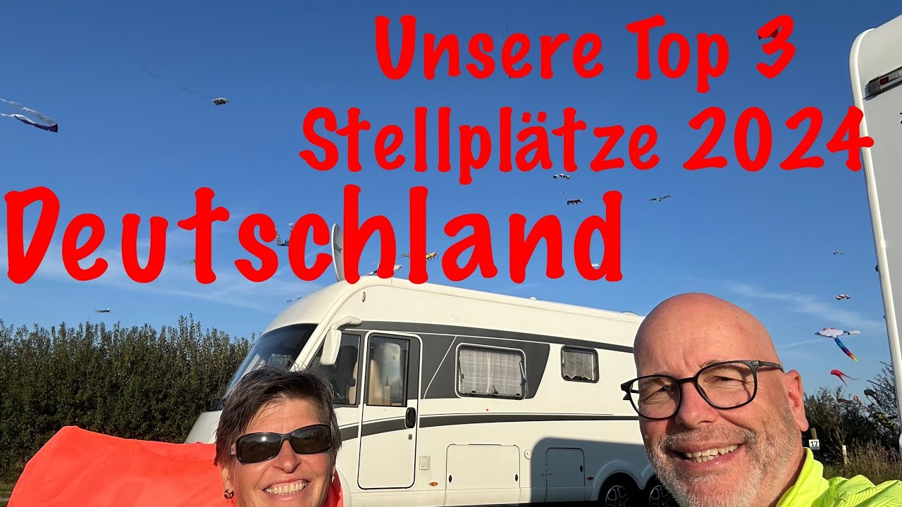 Top 3 ✳️ Stellplätze Deutschland 🇩🇪 (➡️ unser Ranking von 2024)