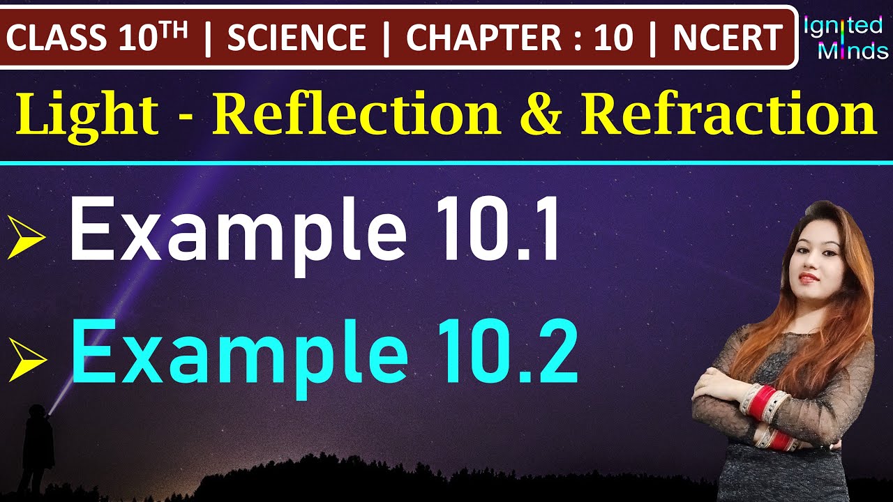 Class 10th Science Chapter 10 | Example 10.1 and 10.2 | Light | NCERT
