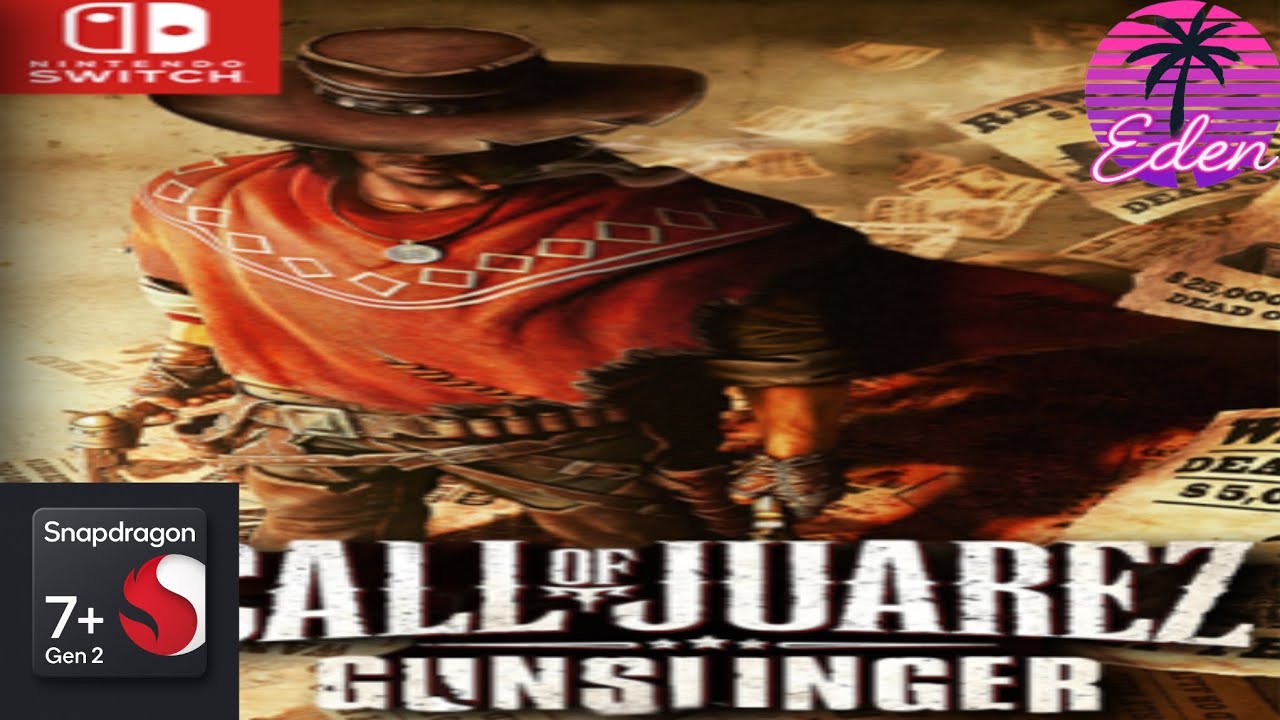 Eden 0.2.0 | Call of Juarez: Gunslinger | Poco f5 | Snap 7 + gen 2