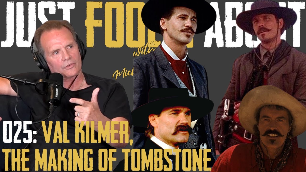 025 FOOLIN ABOUT: Val Kilmer & The Making of Tombstone