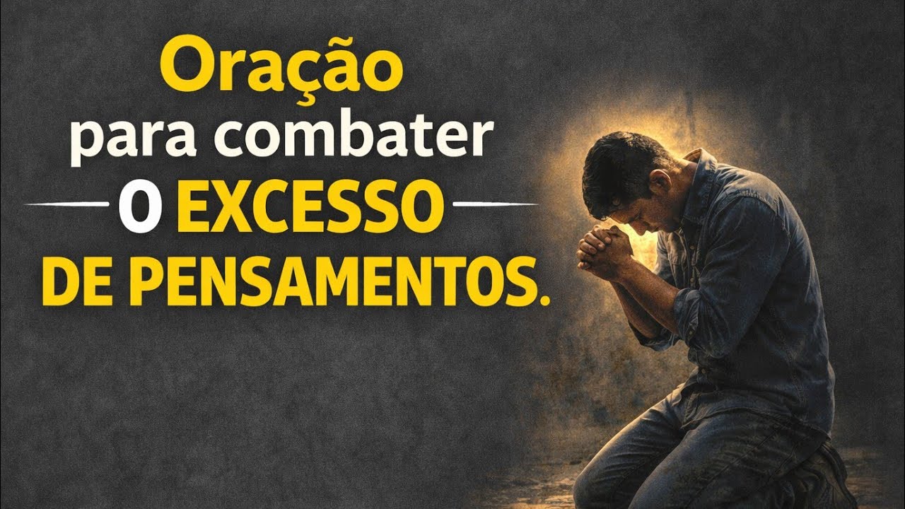 Oração Para Quem Está Sendo Engolido Pela Própria Mente