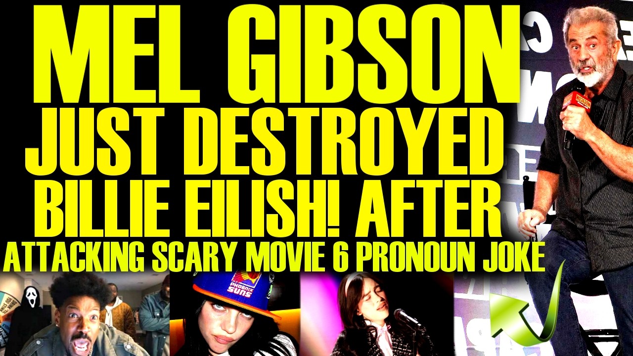 Mel Gibson LOSES IT With Billie Eilish After ATTACKING Scary Movie 6 PRONOUN JOKE! This Is HILARIOUS