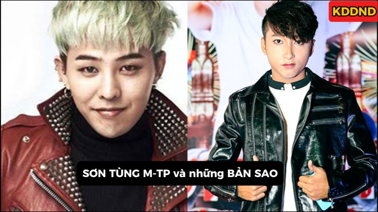 SƠN TÙNG M-TP và những BẢN SAO (G-Dragon, Võ Viễn Thiện...)