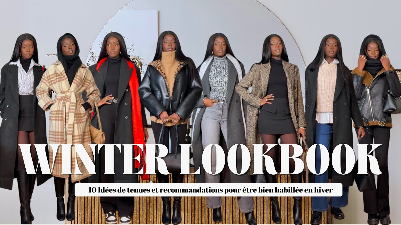 WINTER LOOKBOOK : 10 idées de tenues et recommandations pour être bien habillée en hiver |