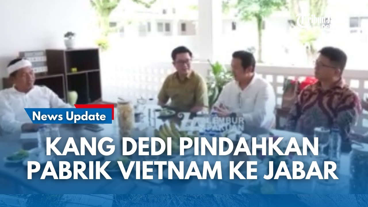 JURUS JITU !!! Kang Dedi Mulyadi Rayu Investor Vietnam Pindahkan Pabrik ke Jabar, ini alasannya