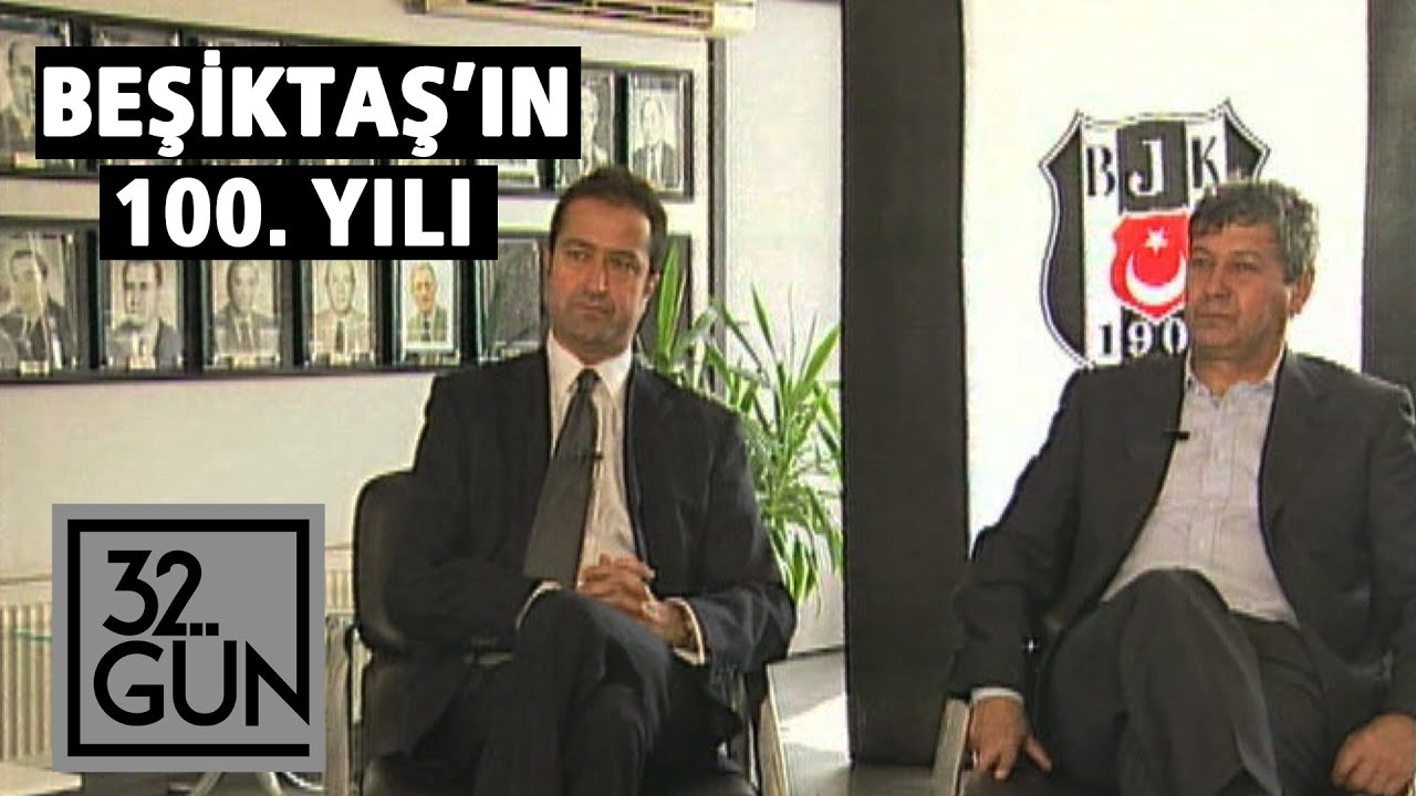 Beşiktaş'ın 100. Yılı | 2003 |  32.Gün Arşivi