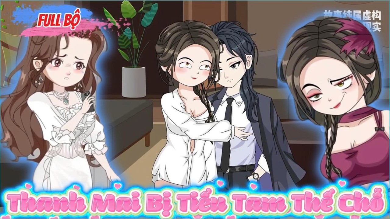 Full Có Kết : Thanh Mai Bị Tiểu Tam Thế Chỗ - Tiểu Tam Sub