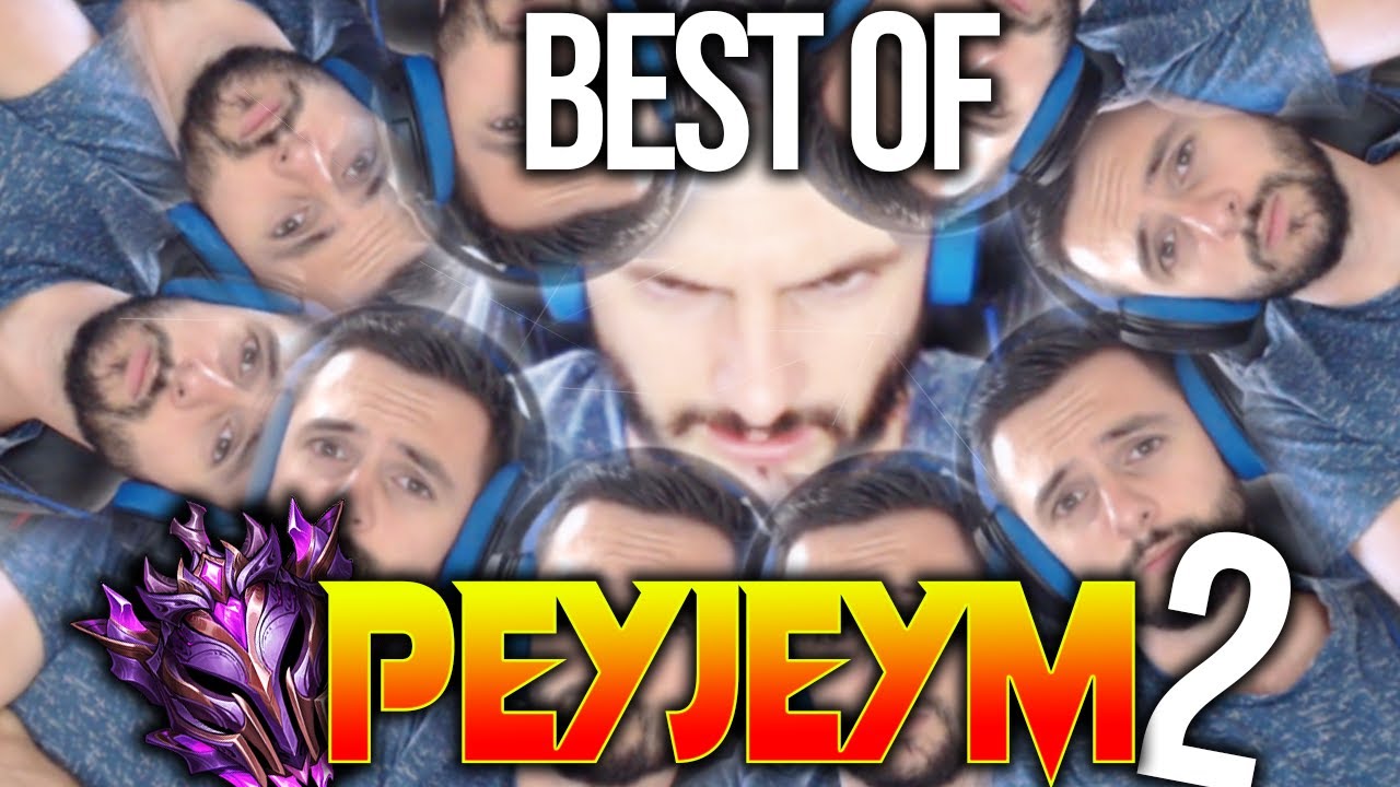 BEST OF PEYJEYM #2 - Le meilleur de Peyjeym !
