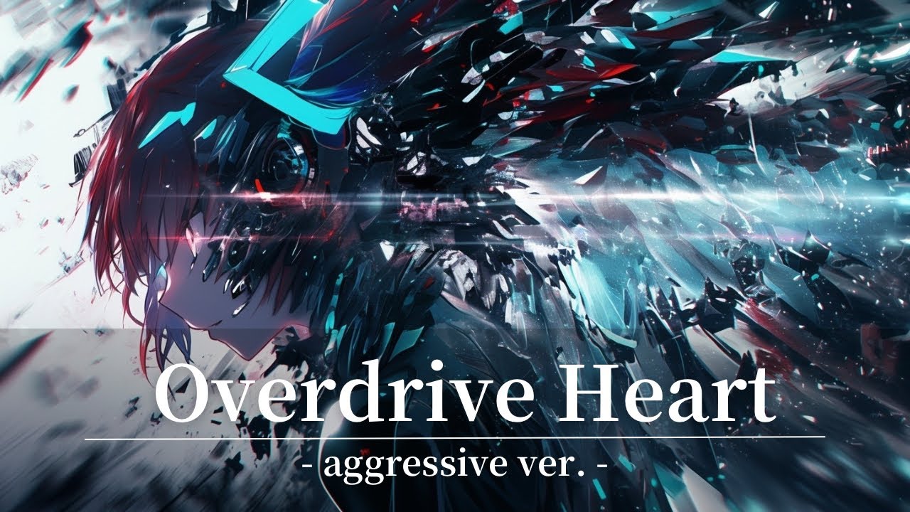  Overdrive Heart -aggressive ver.-｜original BGM