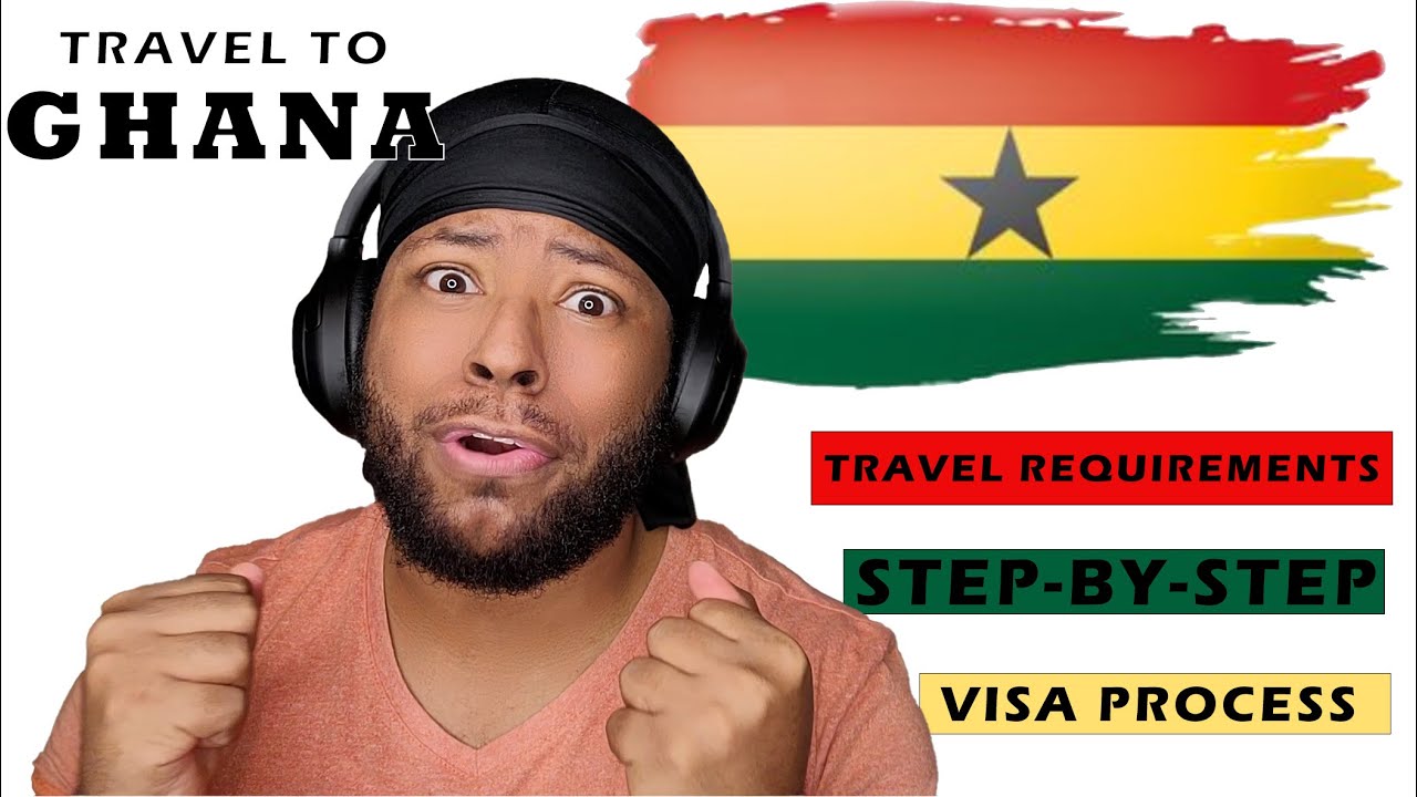 GHANA TRAVEL REQUIREMENTS 2025 | Visa Application Process | DETAILED!