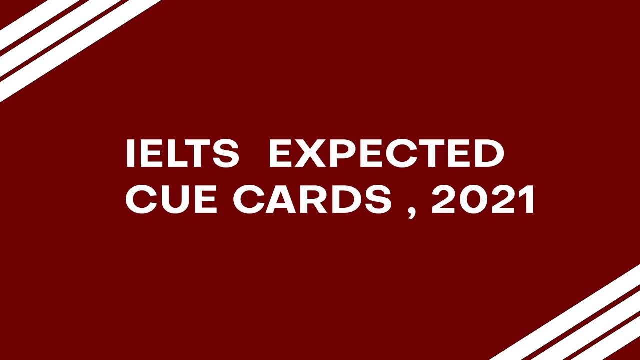 IELTS  Expected Cue Cards 2021 | Grey Matters |