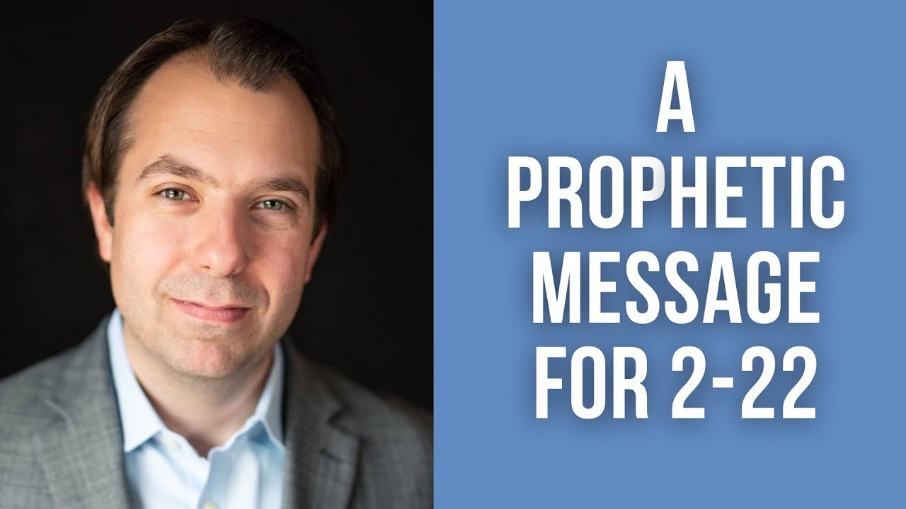 A PROPHETIC MESSAGE for 2-22 | It's time for things to BURST.