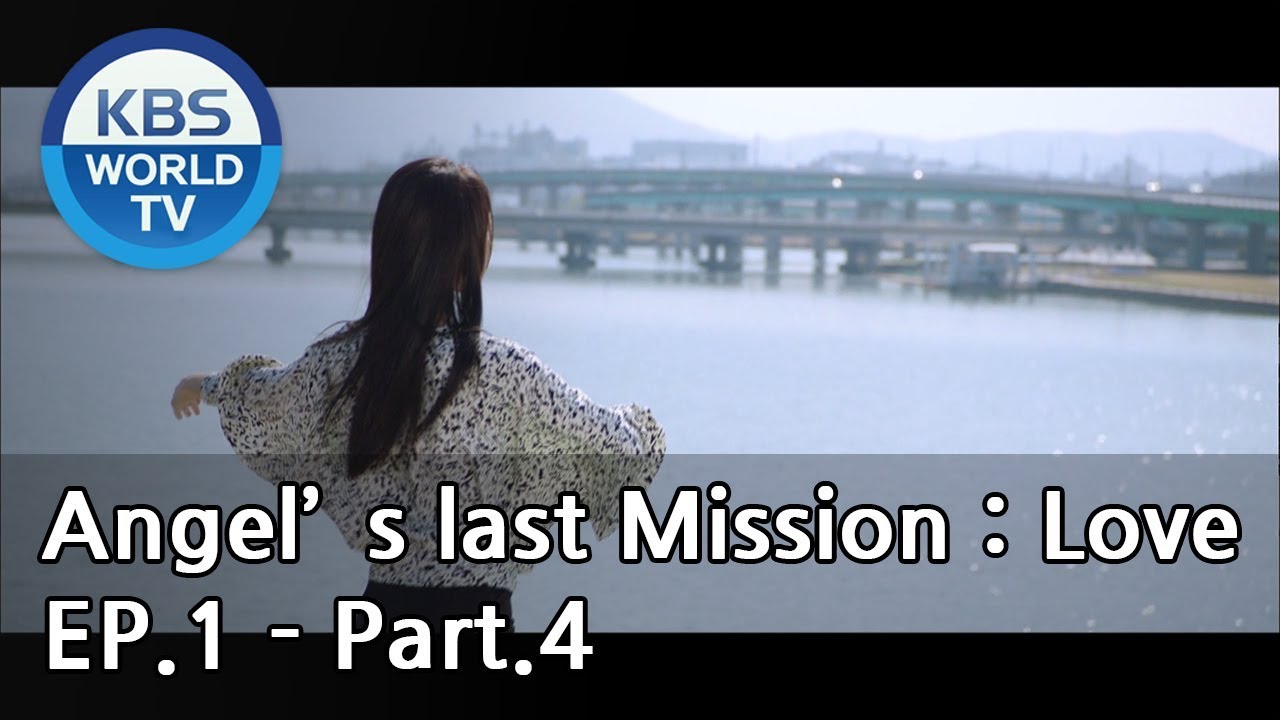 Angel's Last Mission: Love | 단 하나의 사랑 EP.1 - Part.4 [ENG]