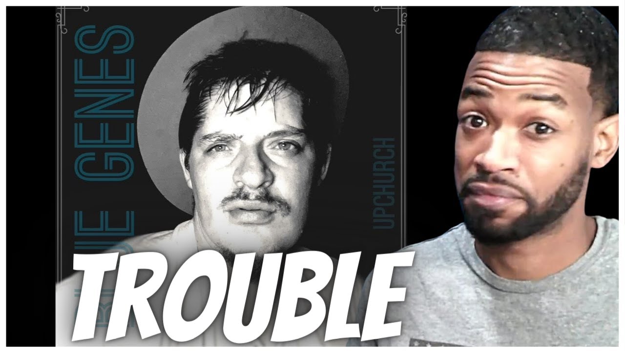 Upchurch & Sky - Trouble Reaction
