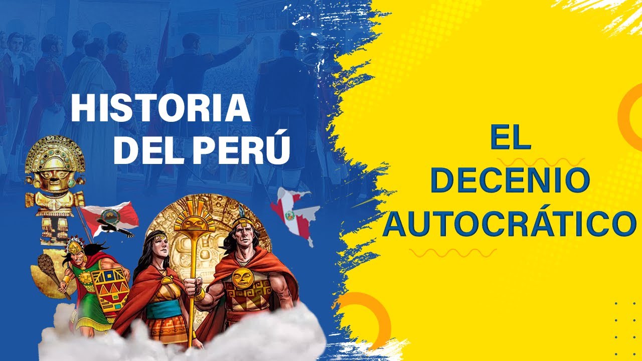 📚 𝑯𝑰𝑺𝑻𝑶𝑹𝑰𝑨 𝑫𝑬𝑳 𝑷𝑬𝑹𝑼 🔹 𝑬𝒍 𝒅𝒆𝒄𝒆𝒏𝒊𝒐 𝒂𝒖𝒕𝒐𝒄𝒓á𝒕𝒊𝒄𝒐 🔸