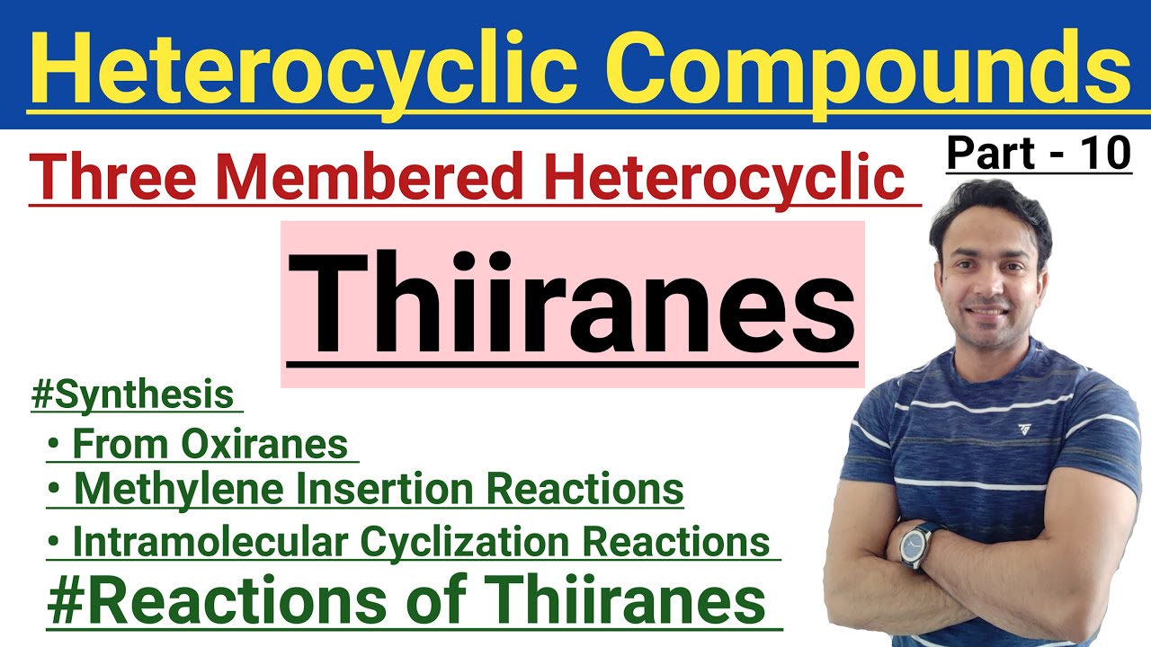 Three Membered Heterocycles/ Thiiranes